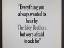 ISLEY BROTHERS: everything you always wanted to hear by T-NECK 12