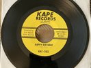 Kac-Ties “Happy Birthday / Girl In My Heart” on KAPE #515631  Media & Labels EX+