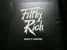 FILTHY RICH Rock It Around  Hair Band / Heavy Metal Private Rich Records Houston