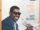Dizzy Gillespie. Have Trumpet Will Excite  Vinyl CLP 1318. 1N.