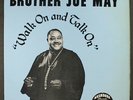 BROTHER JOE MAY: walk on and talk on NASHBORO 12