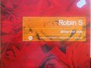 Robin S. - Show Me Love (12