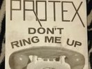 PROTEX DON'T RING ME UP 7