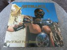 METALLICA - WE'LL NAIL YOU DOWN - WHITE MULTI-COLOUR VINYL - RARE - EXCELLENT
