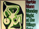 HERBIE MANN-MONDAY NIGHT AT THE VILLAGE GATE-ATLANTIC STEREO LP