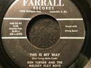This Is My Way/A Loving Man by Ken Turner and the Melody Play Boys (Farrall) 7