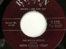 The MELLO-MOODS 45 Where Are you / How Could You ROBIN REPRO Mint- doowop  #1625