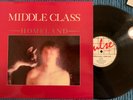 Middle Class 12” Homeland Lp Pulse Record’s 1982 .