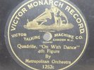 Metropolitan Orchestra: On with Dance 4th Figure - Monarch 1252c - 78 rpm Record