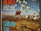 CAROLINA SLIM: blues from the cotton fields SHARP 12
