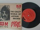 ARTHUR BROWN  Fire   RARE   ISRAELI P/S  THE CRAZY WORLD OF  Rest Cure