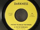 A TINT OF DARKNESS: i watched the rain hit your window / answer me DARKNESS 7