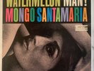 Mongo Santamaria - Watermelon Man  Vinyl LP 1963 US Mono Pressing VG+/VG+