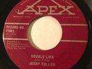 NORTHERN SOUL Jerry Fuller DOUBLE LIFE Apex 45 rare Canadian pressing