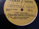 RARE Modern Soul Boogie 12” Central Heat - I Need Your Body GOLD NOTE