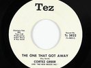 Northern Soul 45 - Cortez Greer - The One That Got Away - Tez - VG+ mp3