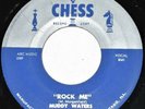 Muddy Waters: Got My Mojo Working/Rock Me (Chess 1652)