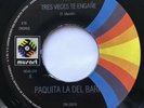 PAQUITA LA DEL BARRIO - Tres Veces Te Engañe / Imploracion - Musart 7”