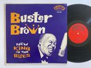 BUSTER BROWN New King Of The Blues FIRE 102 LP Rare Blues Original