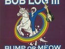 BOB LOG III - Bump Or Meow Volume 1 - Vinyl (LP)