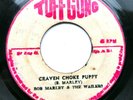 Bob Marley & Wailers - Craven Choke Puppy - Reggae 45 - Tuff Gong