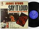 James Brown - Say It Loud - I'm Black And I'm Proud LP - King VG+