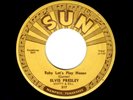 ROCKABILLY-ELVIS PRESLEY-BABY LET'S PLAY HOUSE/I'M LEFT, YOU'RE RIGHT, SHE'S GON