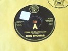 NORTH/SOUL DON THOMAS - COME ON TRAIN B/W COME ON TRAIN [INSTRUMENTAL]