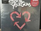 STICK TO YOUR GUNS 