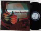 MAN OR ASTRO-MAN? Experiment Zero TOUCH & GO LP VG++ w/ insert   
