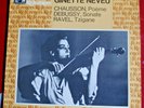 GINETTE NEVEU / CHAUSSON - DEBUSSY - RAVEL / EMI Réferences 03982 (FR)