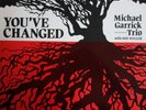 HEP 2011 Michael Garrick Trio / Don Weller You've Changed