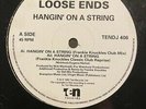 Loose Ends - Hangin On A String 12