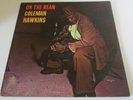 COLEMAN HAWKINS w/DON BYAS+OSCAR PETTITFORD ON THE BEAN RARE ORIG '62 MONO LP NM