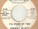 JOHNNY WYATT Ill Stand By You CHALLENGE PROMO WEST COAST NORTHERN SOUL USA 45