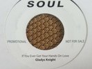 GLADYS KNIGHT- If You Ever Get Your Hands on love / CHRIS CLARK Somethings wrong
