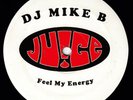 DJ MIKE B Feel My Energy/ Into The Groove 1997 ELECTRO BREAKBEAT REMIX 12