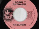 Northern Soul 45 LANCERS Doing The Snatch BLUE ROCK VG+ promo HEAR