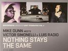 Mike Dunn Meets Victor Simonelli & Luis Radio - Nothing Stays The Same (10