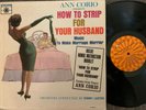 ANN CORIO How to Strip For Your Husband ROULETTE 25186 VG++/NM- mono EXOTICA LP