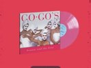 Go-Go’s Beauty And The Beat 40th Anniversary Pink Vinyl Sold Out PRE-ORDER