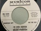 DEAN PARISH-I'M OVER EIGHTEEN/BRICKS-RARE MINT NORTHERN SOUL DJ Promo WLP 45