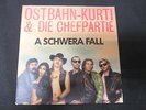 Single / Ostbahn-Kurti & die Chefpartie ?– A Schwera Fall / MINT / RAR /