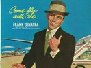 Frank Sinatra? come Fly with Me