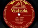 ENRICO CARUSO 1918 Victrola 87294 - Over There (Cohan) in English and French