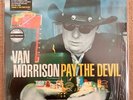 Van Morrison ?– Pay The Devil (Vinyl LP) PLAYED ONCE