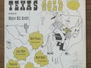 TEXAS GOLD AS MINED BY MAJOR BILL SMITH ON LE CAM FORT WORTH TEXAS VARIOUS