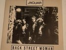 JAGUAR - BACK STREET WOMAN b/w CHASING THE DRAGON 7