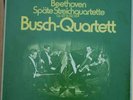 Beethoven*, Busch-Quartett* - Späte Streich 3xLP + Box Vinyl Sch