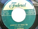 Lil Greenwood – Grandpaw Can Boogie Too - Blues R n B 45 - Federal